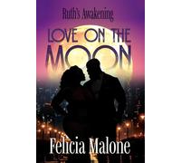 Ruth's Awakening: Love on the Moon