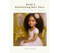 Ruth's Enchanting Hair Care: a tale of care and curls in 3 languages