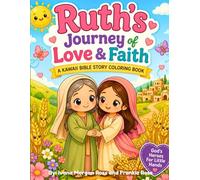 Ruth's Journey Of Love and Faith: A Kawaii Bible Story Coloring Book: God's Heroes For Little Hands Coloring