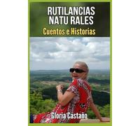 RUTILANCIAS NATURALES: CUENTOS E HISTORIAS