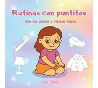 Rutinas con puntitos - Une los puntos y repasa trazos: Actividades inclusivas de preescritura para niñas autistas | Unir puntos y repasar trazos para ... para niñas con autismo y necesidades e)