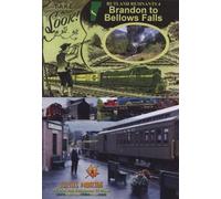 Rutland Remnants 4: Brandon to Bellows Falls (Vermont)