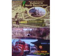 RUTLAND Remnants 5: Rutland to North Bennington, VT