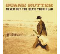 Rutter, Duane - Never Bet the Devil Your Head