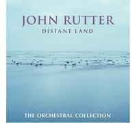 Rutter, John - Distant Land: The Orchestral Collection by Rutter, John (2004) Audio CD