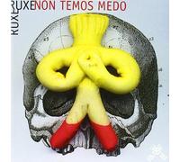 Ruxe-Ruxe - Non Temos Medo
