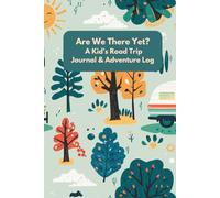 RV Adventure Log for Kids: A Road Trip Activity Journal: 100 Pages to Record Campsites, Daily Adventures, Favorite Memories & More. Perfect for All Ages.