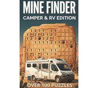 RV Camper Mine Finder Puzzle Book:: for kids, teens & adults Camper RV, Minesweeper | 6x9 inches, 210 pages | 100+ Puzzles … Gift for Travel, ... and Spare time (RV Camper Puzzle Books)