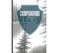 RV Campground Logbook: Track 75 Campsites: 6 x 9 Travel Log with checklist pages, site information, amenities, emergency information and table of contents for easy reference