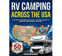 RV Camping Across the USA: Plan Epic Road Trips & Discover Hidden Gems in All 50 States | National Parks, Scenic Drives, Free Camping & Budget-Friendly Campgrounds to Save Thousands