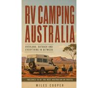 RV Camping Australia: Overland, Outback and Everything In Between