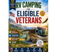 RV Camping for Eligible Veterans: Military Campground Access, RV Planning, Regional Routes, and Travel Savings