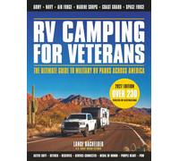 RV CAMPING for VETERANS: The Ultimate Guide to Military RV Parks Across America