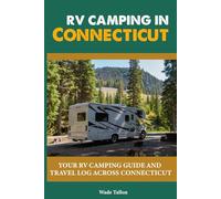 RV CAMPING IN Connecticut: Your RV Camping Guide and Travel Log Across Connecticut