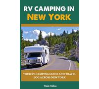 RV CAMPING IN New York: Your RV Camping Guide and Travel Log Across New York