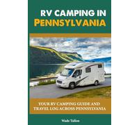 RV CAMPING IN PENNSYLVANIA: Your RV Camping Guide and Travel Log Across PENNSYLVANIA