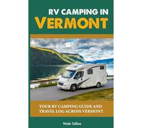 RV CAMPING IN VERMONT: Your RV Camping Guide and Travel Log Across VERMONT