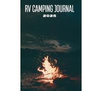 RV Camping Journal: 100-Page Logbook for Campgrounds, Amenities, Activities, and Travel Notes