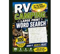 RV Camping Word Search: 100 Large Print Puzzles for Campers, Road Trippers & RV Lovers - A Fun Word Find Activity Book for Adults, Seniors & the Whole Family