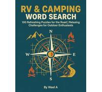 RV & Camping Word Search Puzzle Book: 100 Large Print Puzzles on Campgrounds, Road Trips, National Parks & Outdoor Gear, with Solutions - For RVers and Campers