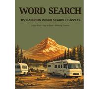 RV Camping Word Search Puzzle Book: 46 Large Print Word Search Puzzles for Adults | Relaxing Campground, Road Trip & Outdoor Adventure Themes with Answer Keys