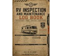 RV Inspection and Maintenance Log Book: Service Checklist Journal for Campers, Fifth Wheels & Motorhomes