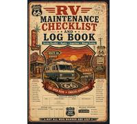 RV Maintenance Checklist and Log Book: Service Planner with Repair Tracking, Mileage Logs & Inspection Records