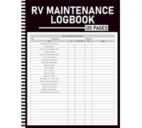 RV Maintenance Log Book: Service Record & Repair Tracker with Seasonal Checklists, Pre-Trip Inspection, Tire Log, Fuel Tracker & Annual Expense Summary