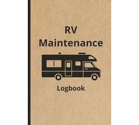 RV Maintenance Logbook | Service, Repairs, Mileage & System Maintenance Records for Motorhomes, Travel Trailers & Campers
