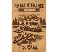 RV Maintenance Logbook - Track Repairs, Services, Inspections & Fuel Fill-Ups for Your Motorhome