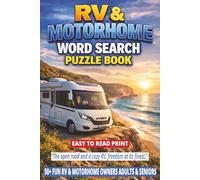 RV & MOTORHOME WORD SEARCH PUZZLE BOOK: Road Trips, Camp, Hookups & off-grid Living & Outdoor Adventures to Find | 50+ Easy-to-Read Puzzles for Adults ... (TRAVEL & ADVENTURE WORD SEARCH SERIES)
