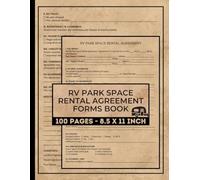 RV Park Space Rental Agreement Forms Book: Recreational Vehicle Parking Lot Lease Contract | Campground Rental Form | Mobile Home Space Lease Contracts | 50 Forms