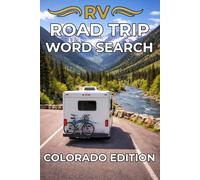 RV ROAD TRIP WORD SEARCH: COLORADO EDITION: 50 Scenic Puzzles Inspired by Colorado Road Trips