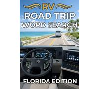RV ROAD TRIP WORD SEARCH: FLORIDA EDITION: Relax with 50 Scenic Word Search Puzzles Inspired by Florida’s Coastal Roads, Beach Towns, and RV Destinations