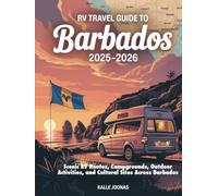 RV TRAVEL GUIDE TO BARBADOS 2025-2026: Scenic RV Routes, Campgrounds, Outdoor Activities, and Cultural Sites Across Barbados
