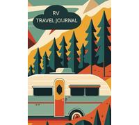 RV Travel Journal - For Camping, RV'ing and Traveling