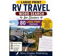 RV Travel Word Search for Seniors: 80 Large Print Puzzles Featuring Scenic Byways, Route 66, National Parks, Historic Highways & American Road Trips