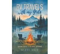 RV TRAVELS with my Girls: SEEKING SOLACE in the GREAT OUTDOORS