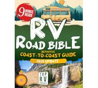 RVers Bible: Explore the Great Outdoors Coast to Coast: Stop Feeling Overwhelmed and Alone on the Road-Discover 600+ Scenic Campgrounds with Clear Guidance, Confidence, and Freedom Across the USA