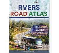RVERS ROAD ATLAS 2027 FULL-COLOR: New Edition = EXPLORE AMERICA’S SCENIC BYWAYS, RV ROUTES, AND CAMPGROUNDS WITH DETAILED MAPS FOR YOUR ROAD TRIP ADVENTURES.