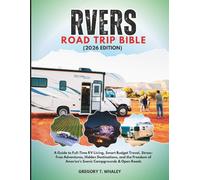 RVers Road Trip Bible 2026: A Guide to Full-Time RV Living, Smart Budget Travel, Stress-Free Adventures, Hidden Destinations, and the Freedom of America’s Scenic Campgrounds & Open Roads