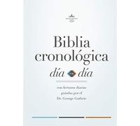 RVR 1960 Biblia cronológica, día a día, tapa dura: Rvr 1960 Biblia Cronológica, Día a Día, Tapa Dura