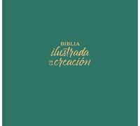 RVR 1960 Biblia Ilustrada De La Creación, Turquesa, Tela: Rvr 1960 Biblia Ilustrada De La Creación, Turquesa, Tela