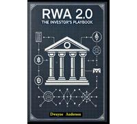 RWA 2.0 The Investor's Playbook: Financial Markets Aren’t Playing by Old Rules Anymore