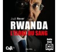 Rwanda : L’éloge du sang
