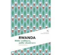 Rwanda : Mille Collines Mille Douleurs (ebook)