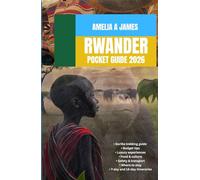 RWANDA POCKET GUIDE 2026: The Essential Guide for Expats and Digital Nomads (Everything You Need to Know Before You Go)