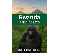 Rwanda reisgids 2026