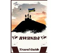 RWANDA TRAVEL GUIDE 2026