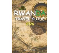 Rwanda Travel Guide 2026